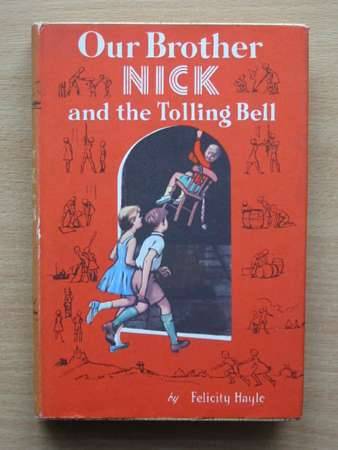 Cover of OUR BROTHER NICK AND THE TOLLING BELL by Felicity Hayle