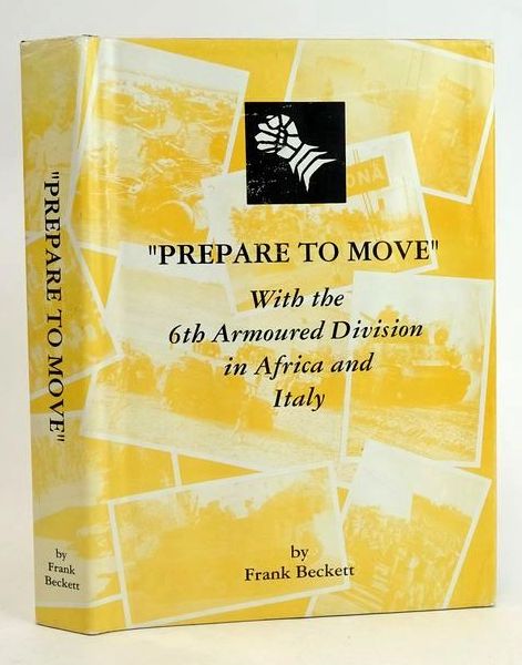 Cover of PREPARE TO MOVE WITH THE 6TH ARMOURED DIVISION IN AFRICA AND ITALY by Frank Beckett