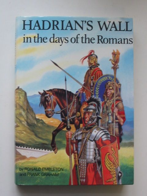 Cover of HADRIAN'S WALL IN THE DAYS OF THE ROMANS by Frank Graham
