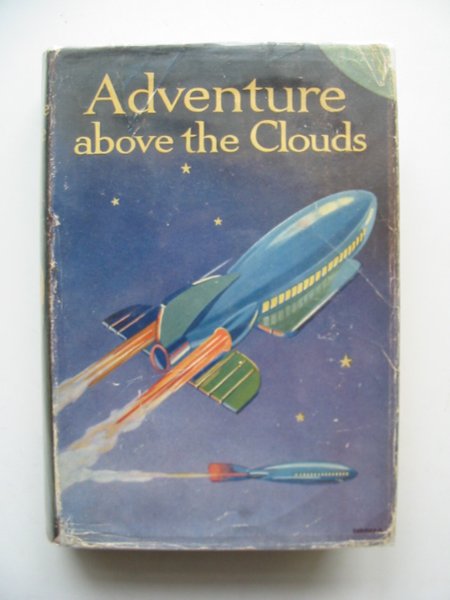 Cover of ADVENTURE ABOVE THE CLOUDS by F.V. Monk; H.T. Winter