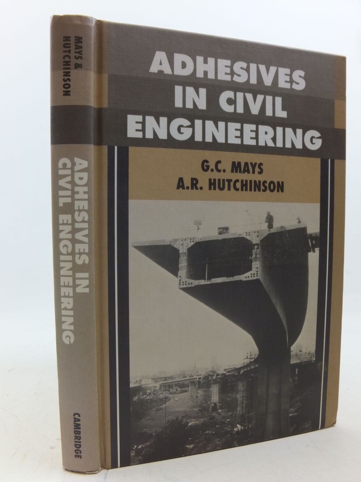 Cover of ADHESIVES IN CIVIL ENGINEERING by G.C. Mays; A.R. Hutchinson
