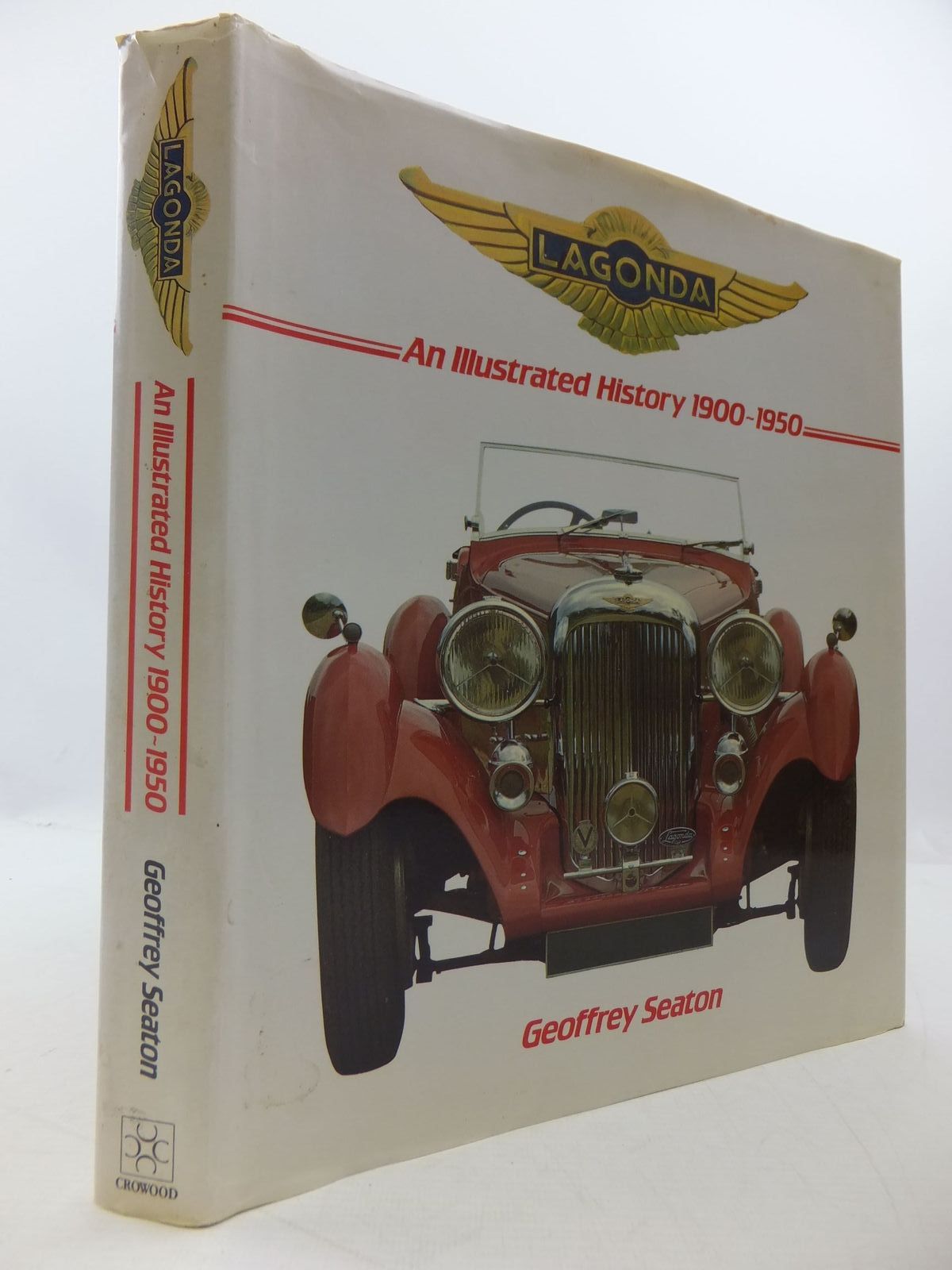 Cover of LAGONDA: AN ILLUSTRATED HISTORY 1900-1950 by Geoffrey Seaton