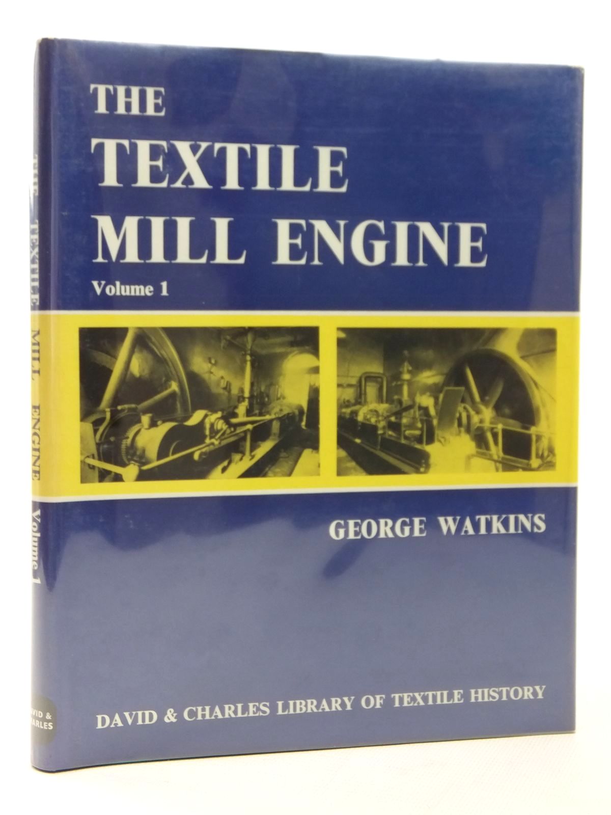 Cover of THE TEXTILE MILL ENGINE VOLUME 1 by George Watkins