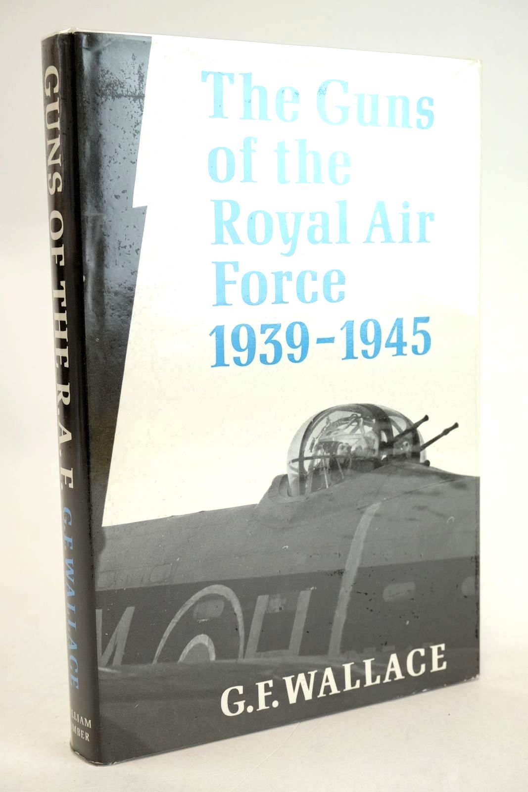 Cover of THE GUNS OF THE ROYAL AIR FORCE 1939-1945 by G.F. Wallace