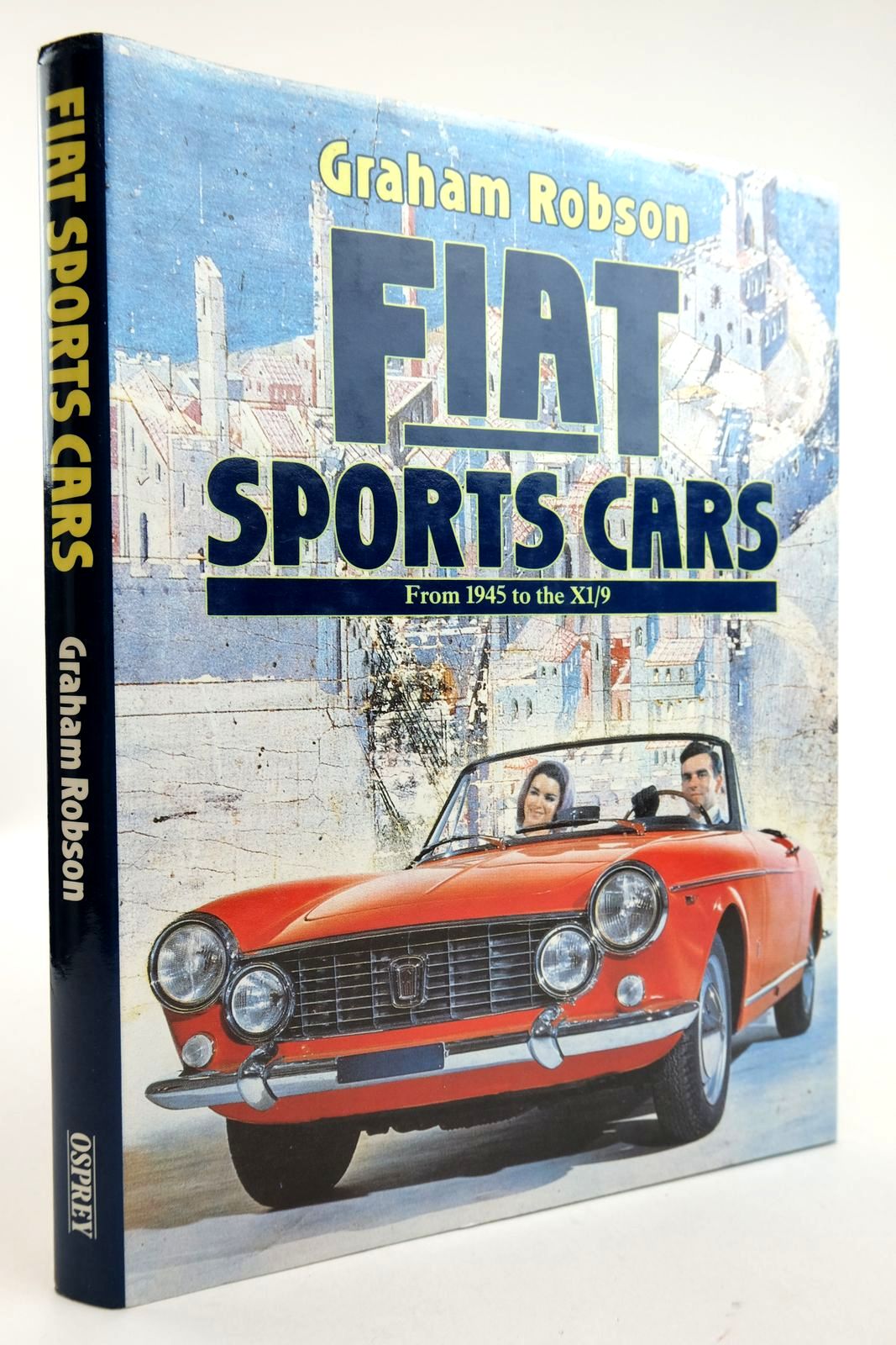 Cover of FIAT SPORTS CARS FROM 1945 TO THE XI/9 by Graham Robson