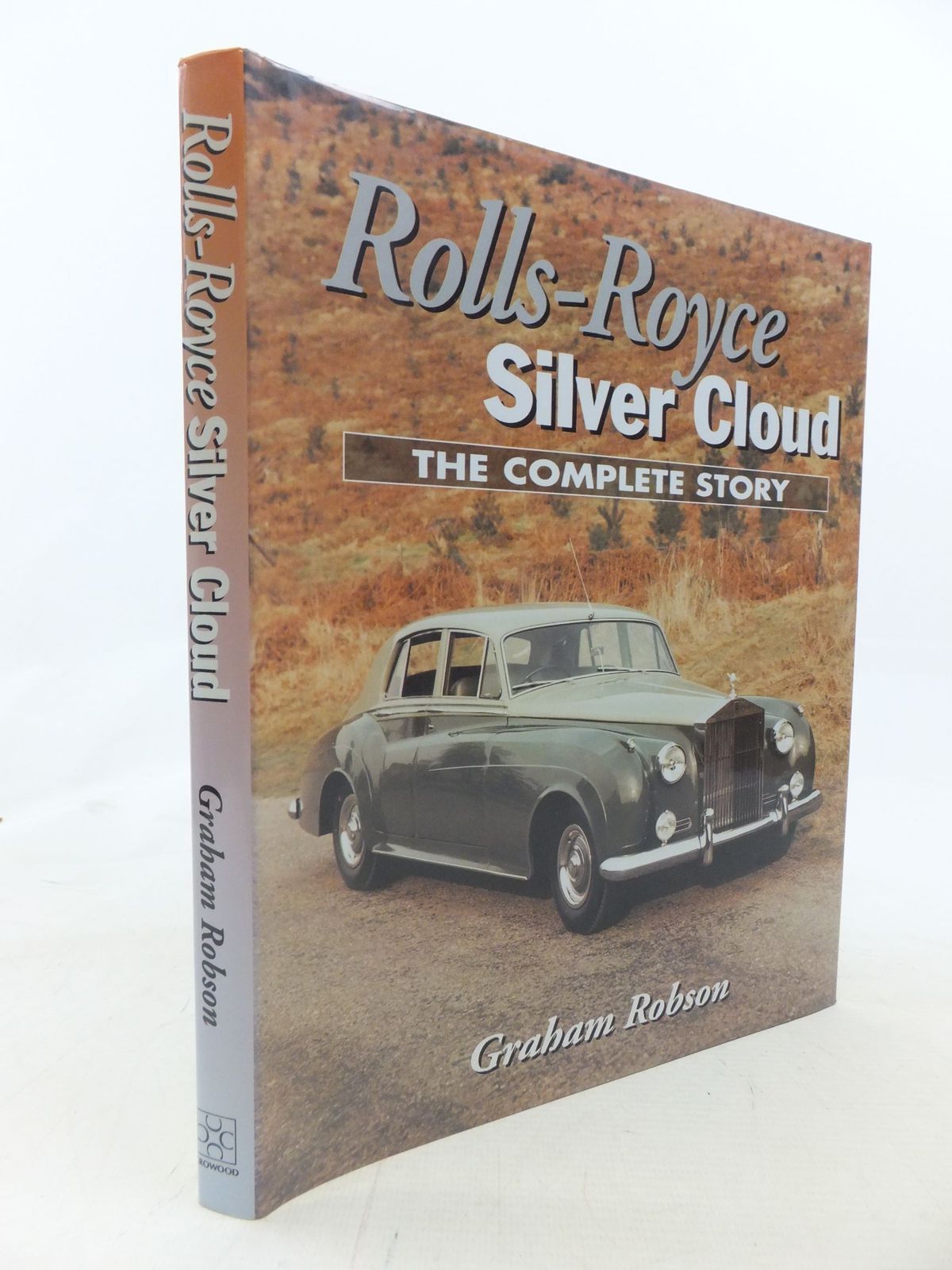 Cover of ROLLS-ROYCE SILVER CLOUD: THE COMPLETE STORY by Graham Robson
