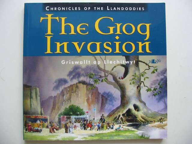 Cover of THE GROG INVASION by Griswallt Ap Llechitwyt