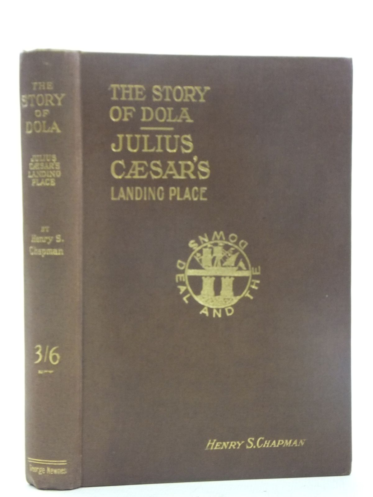 Cover of THE STORY OF DOLA: JULIUS CAESAR'S LANDING PLACE (A ROMANTIC HISTORY OF EARLY BRITAIN) by Henry S. Chapman
