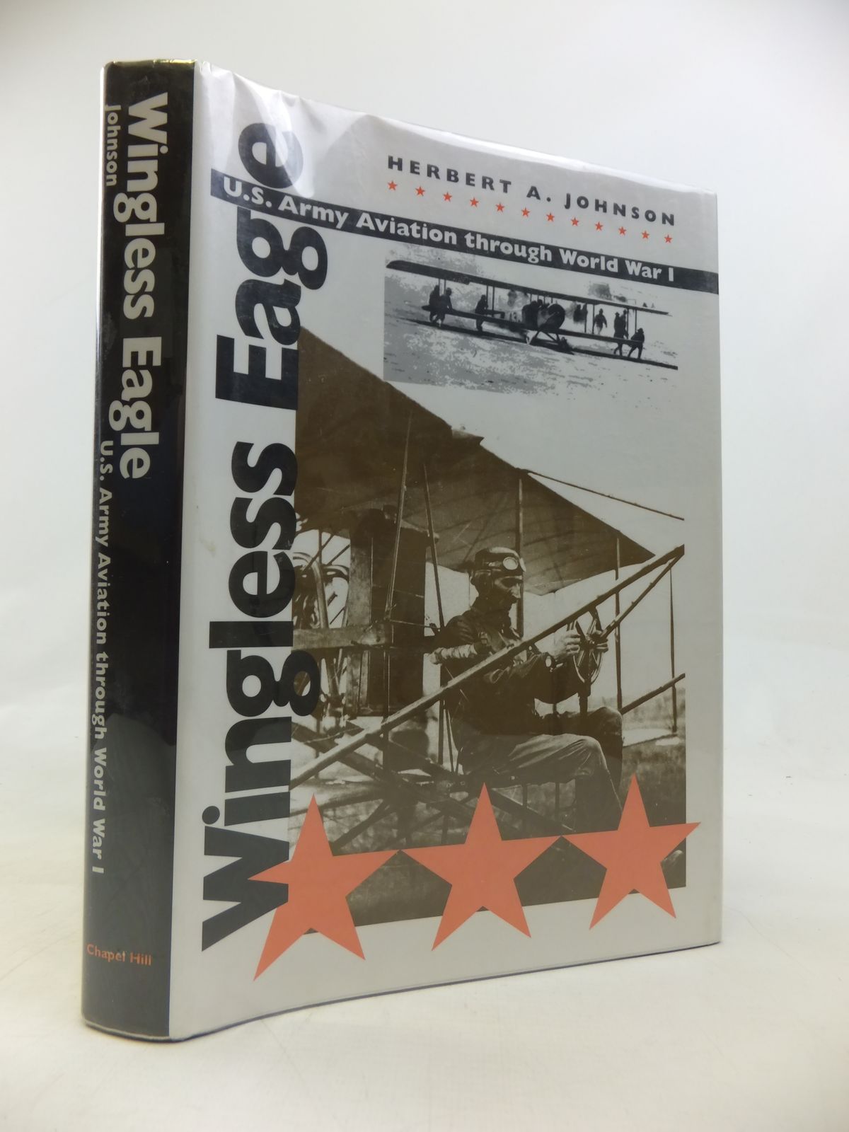Cover of WINGLESS EAGLE U.S. ARMY AVIATION THROUGH WORLD WAR I by Herbert A. Johnson