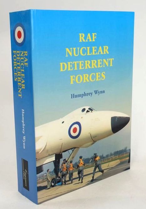 Cover of THE RAF STRATEGIC NUCLEAR DETERRENT FORCES: THEIR ORIGINS, ROLES AND DEPLOYMENT 1946-1969 by Humphrey Wynn