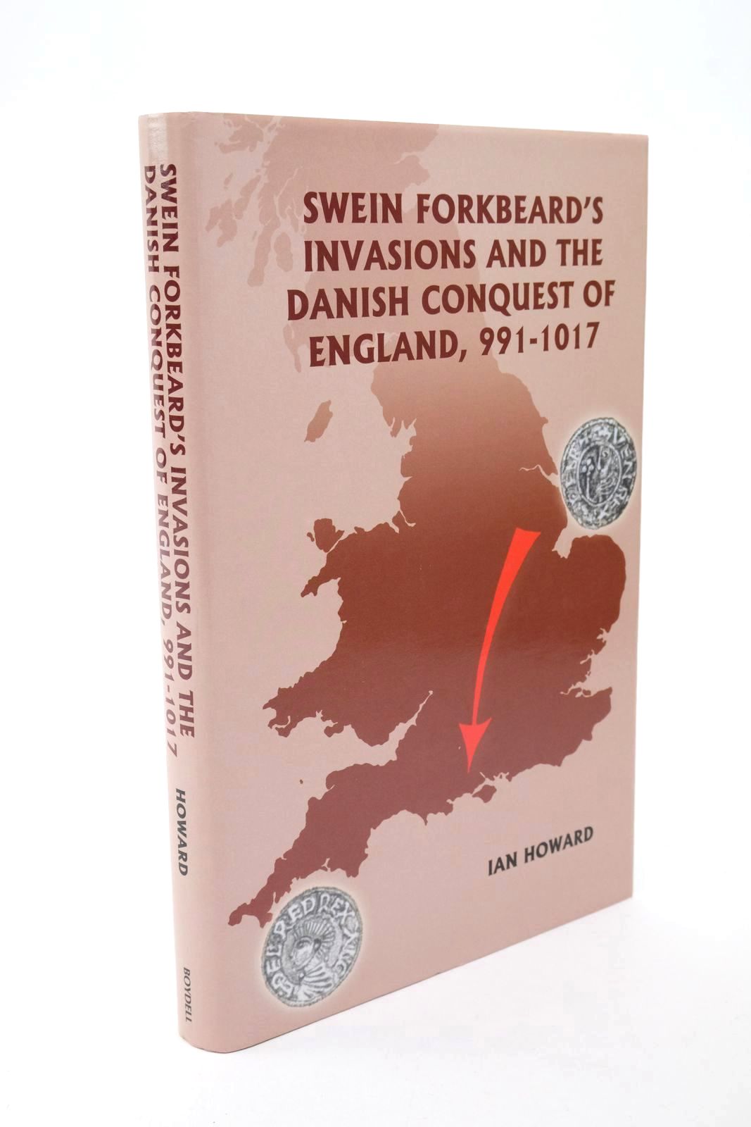 Cover of SWEIN FORKBEARD'S INVASIONS AND THE DANISH CONQUEST OF ENGLAND, 991-1017 by Ian Howard