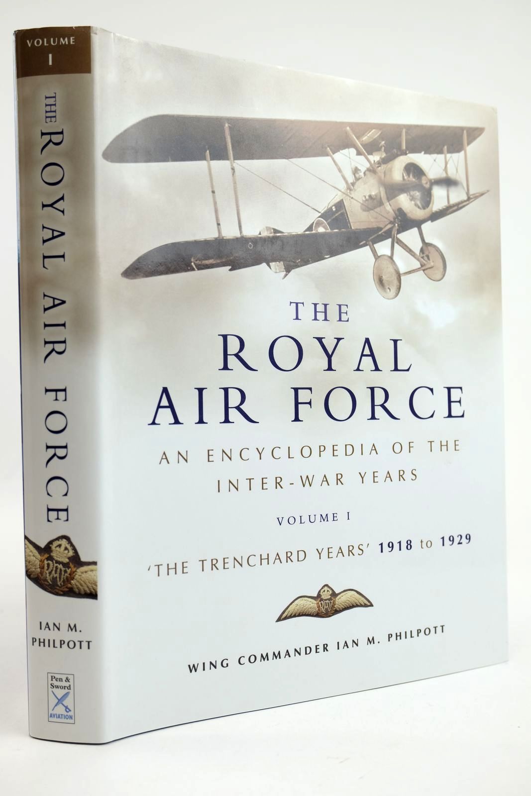 Cover of THE ROYAL AIR FORCE: AN ENCYCLOPEDIA OF THE INTER-WAR YEARS VOLUME I by Ian M. Philpott