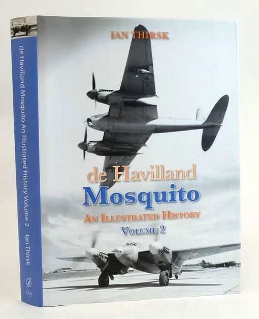 Cover of DE HAVILLAND MOSQUITO AN ILLUSTRATED HISTORY VOLUME 2 by Ian Thirsk