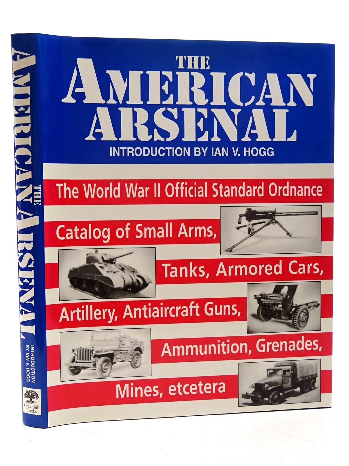 Cover of THE AMERICAN ARSENAL by Ian V. Hogg