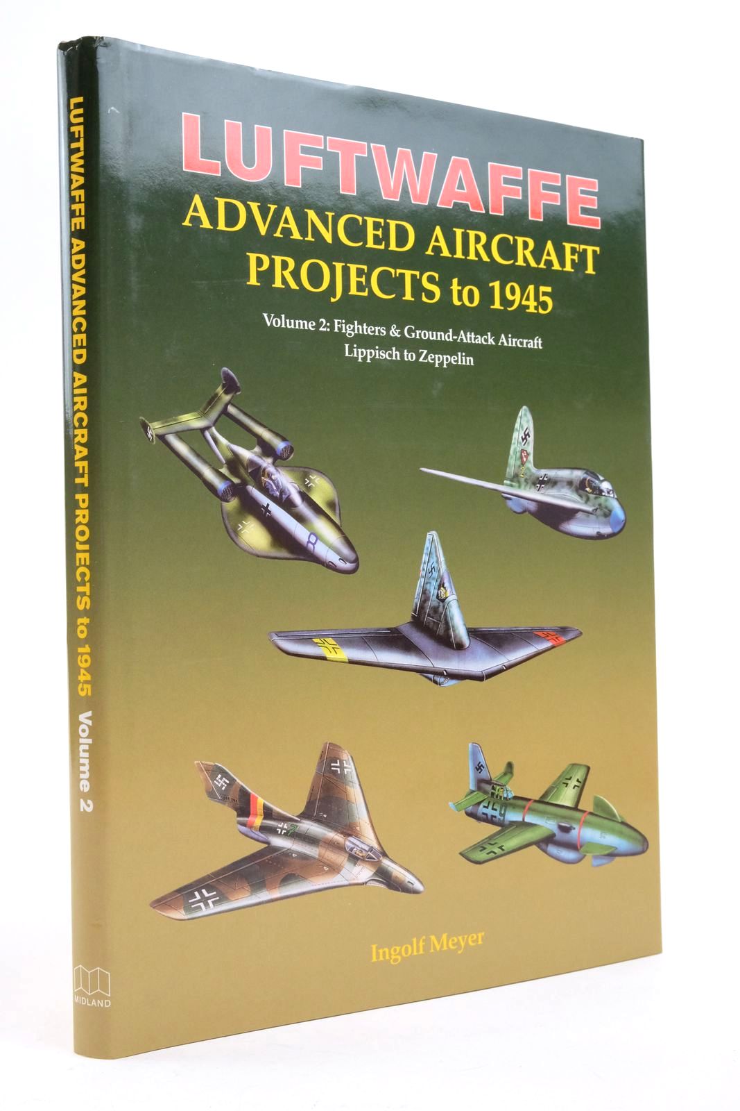 Cover of LUFTWAFFE ADVANCED AIRCRAFT PROJECTS TO 1945 VOLUME 2 by Ingolf Meyer