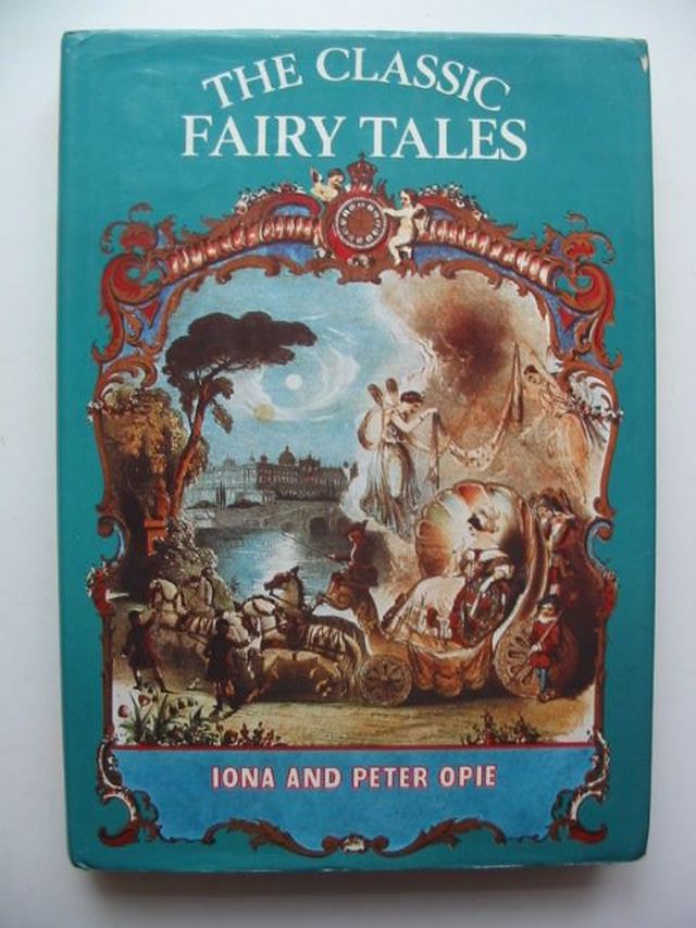 Cover of THE CLASSIC FAIRY TALES by Iona Opie; Peter Opie
