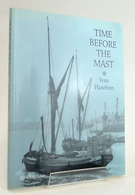 Cover of TIME BEFORE THE MAST by Ivan Hazelton