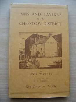 Cover of INNS AND TAVERNS OF THE CHEPSTOW DISTRICT by Ivor Waters