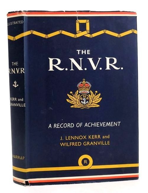 Cover of THE R.N.V.R.: A RECORD OF ACHIEVEMENT by J. Lennox Kerr; Wilfred Granville