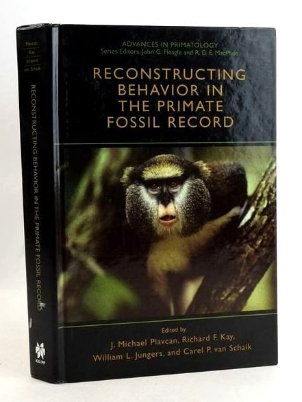 Cover of RECONSTRUCTING BEHAVIOR IN THE PRIMATE FOSSIL RECORD by J. Michael Plavcan; Richard F. Kay; William L. Jungers; Carel P. Van Schaik
