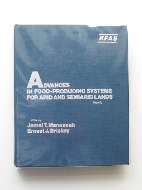 Cover of ADVANCES IN FOOD-PRODUCING SYSTEMS FOR ARID AND SEMIARID LANDS PART B by Jamal T. Manassah; Ernest J. Briskey
