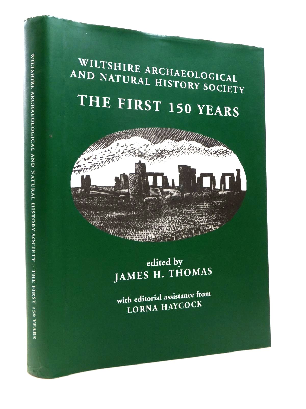 Cover of WILTSHIRE ARCHAEOLOGICAL AND NATURAL HISTORY SOCIETY: THE FIRST 150 YEARS by James H. Thomas