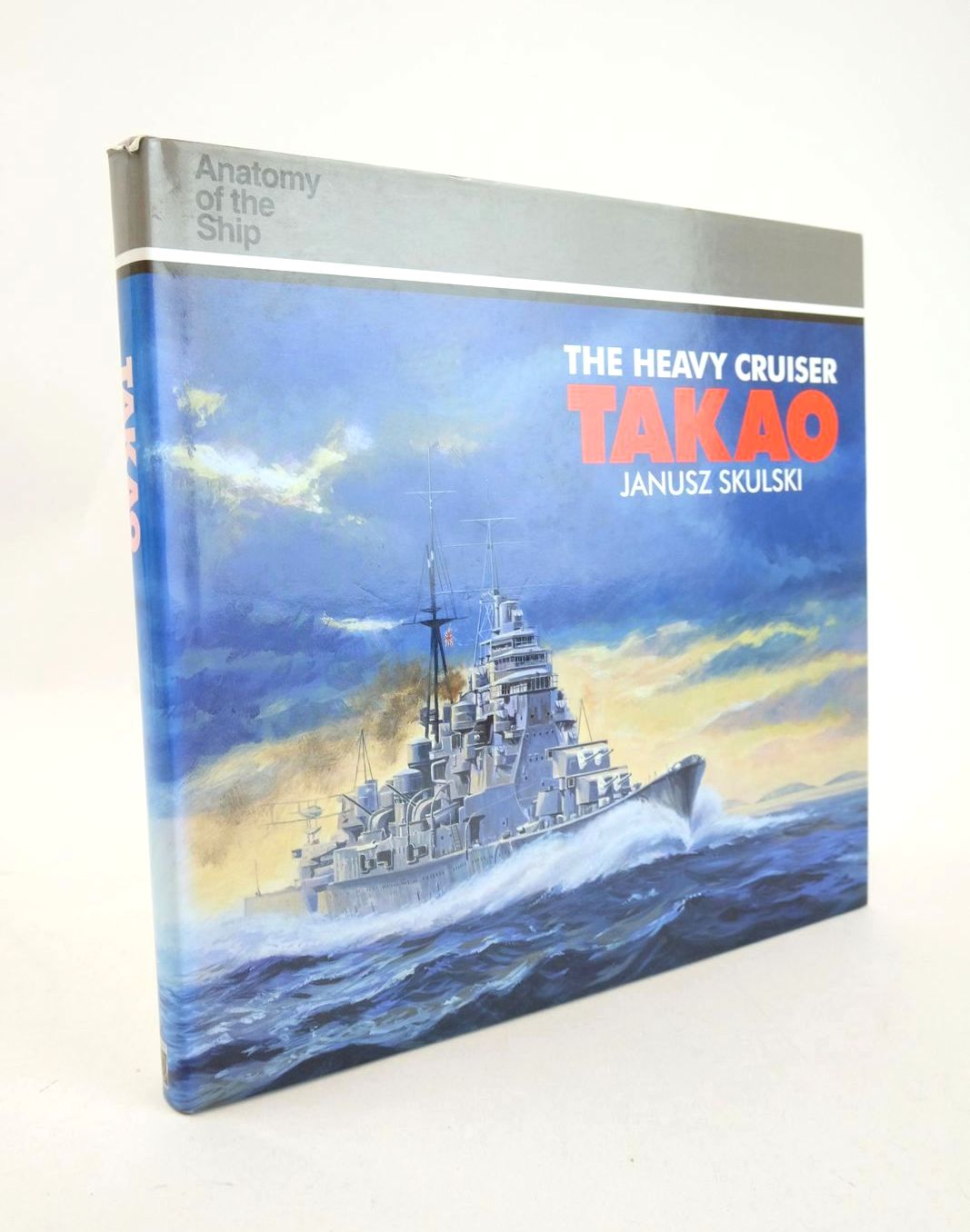 Cover of THE HEAVY CRUISER TAKAO (THE ANATOMY OF THE SHIP) by Janusz Skulski