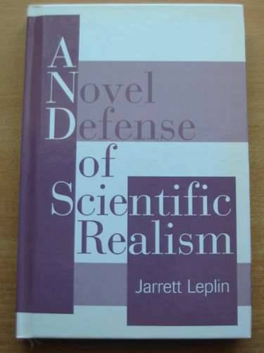 Cover of A NOVEL DEFENSE OF SCIENTIFIC REALISM by Jarrett Leplin