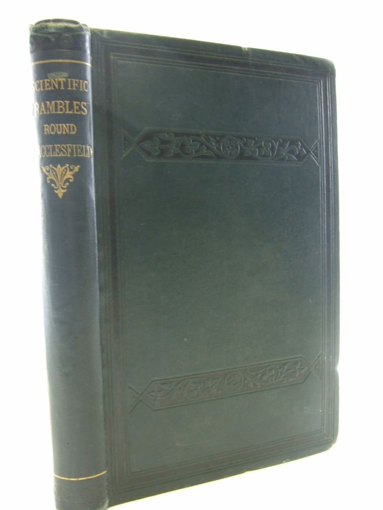 Cover of THE JOTTINGS OF SOME GEOLOGICAL, ARCHAEOLOGICAL, BOTANICAL, ORNITHOLOGICAL AND ZOOLOGICAL RAMBLES ROUND MACCLESFIELD by J.D. Sainter