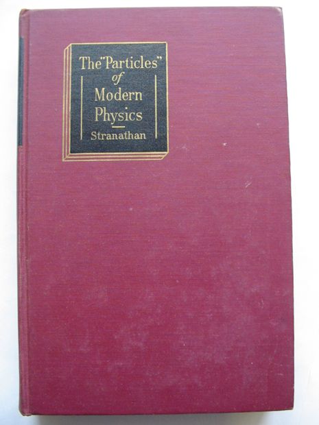 Cover of THE PARTICLES OF MODERN PHYSICS by J.D. Stranathan