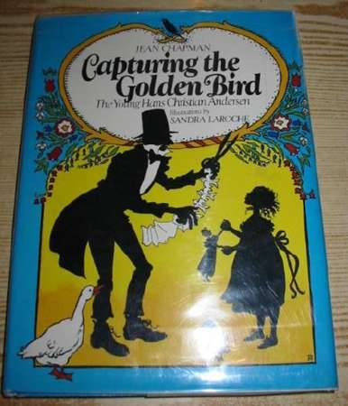 Cover of CAPTURING THE GOLDEN BIRD by Jean Chapman