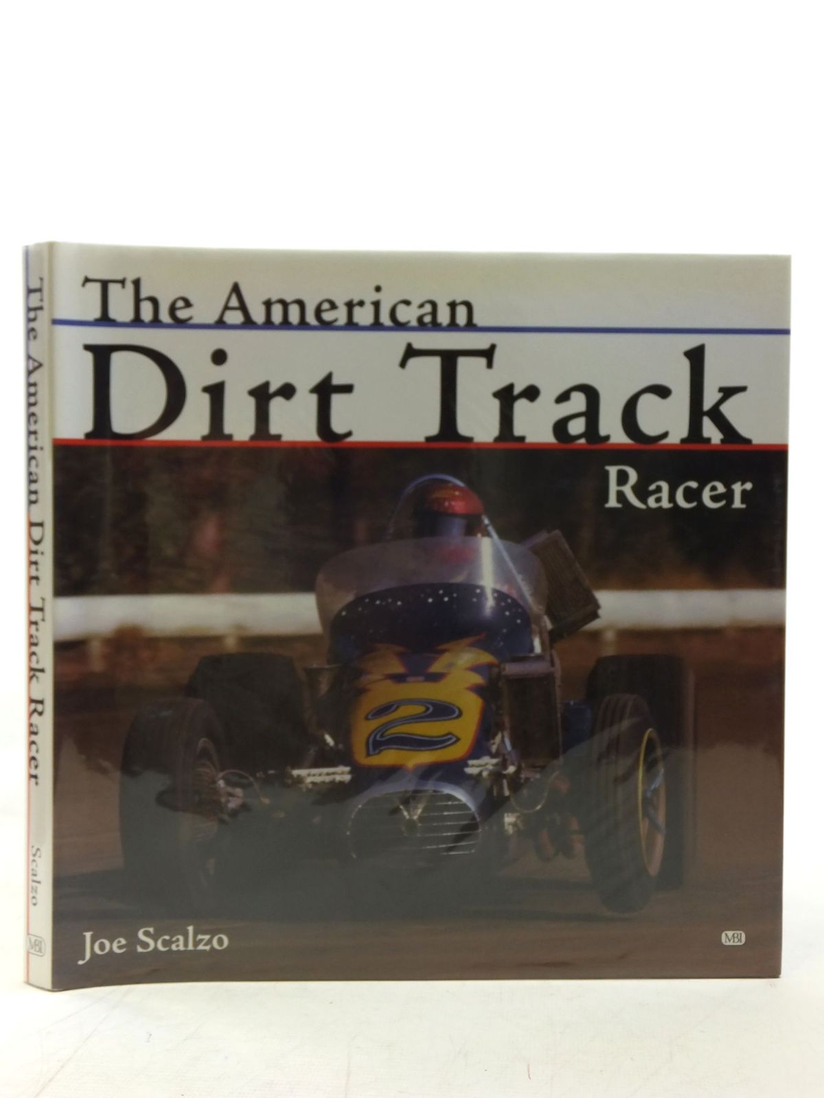 Cover of THE AMERICAN DIRT TRACK RACER by Joe Scalzo