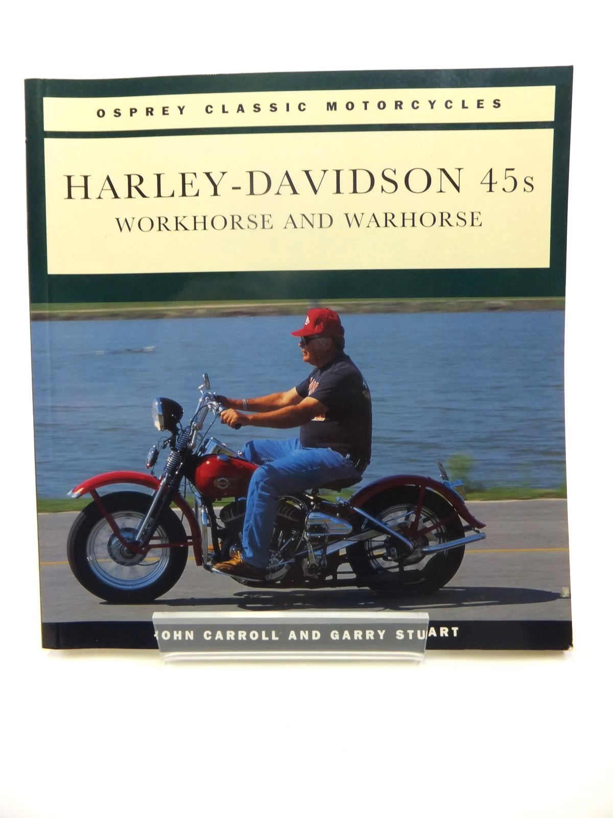 Cover of HARLEY-DAVIDSON 45S WORKHORSE AND WARHORSE by John Carroll; Garry Stuart