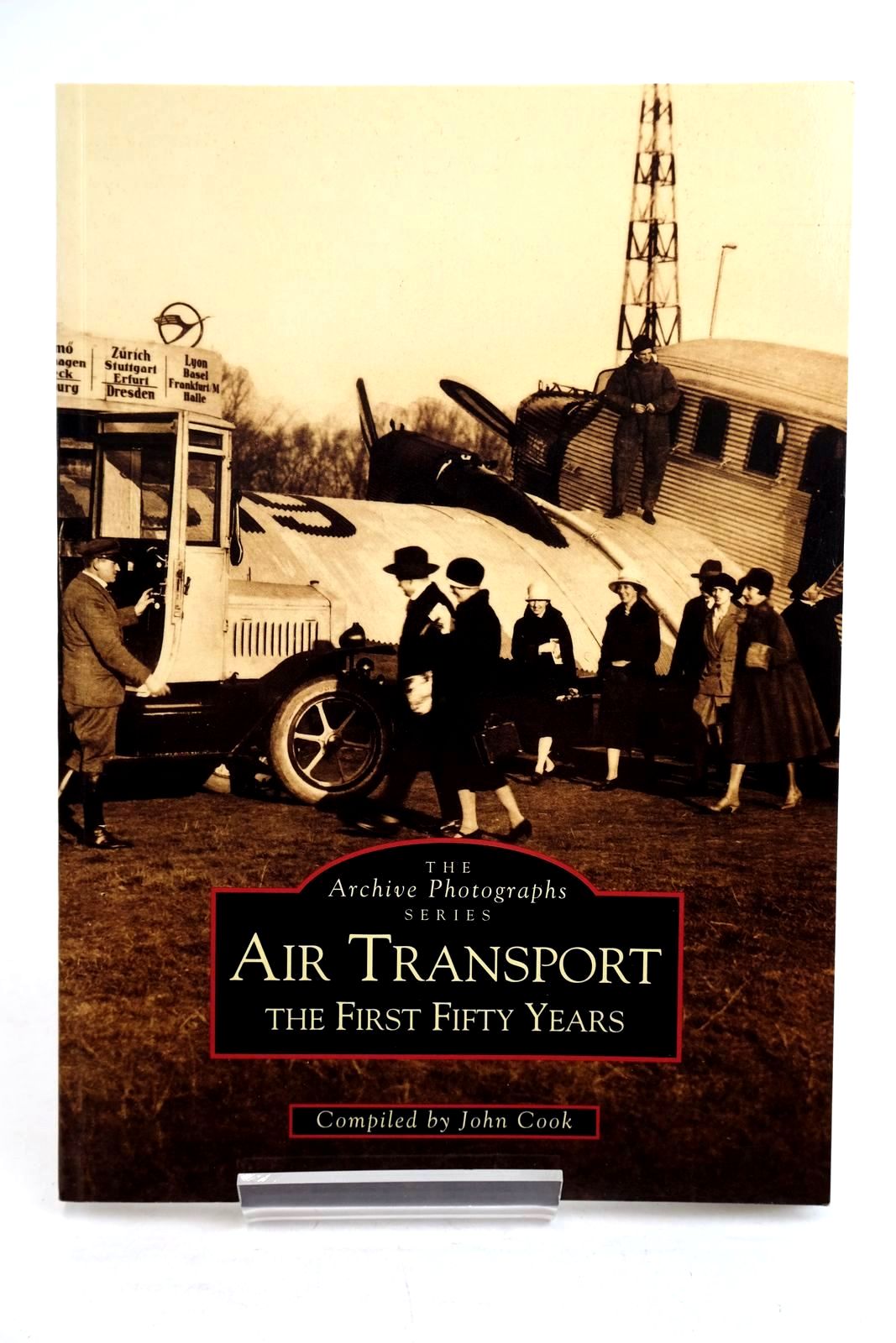Cover of AIR TRANSPORT THE FIRST FIFTY YEARS by John Cook