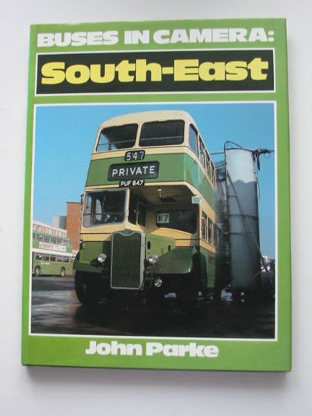 Cover of BUSES IN CAMERA: SOUTH-EAST by John F. Parke