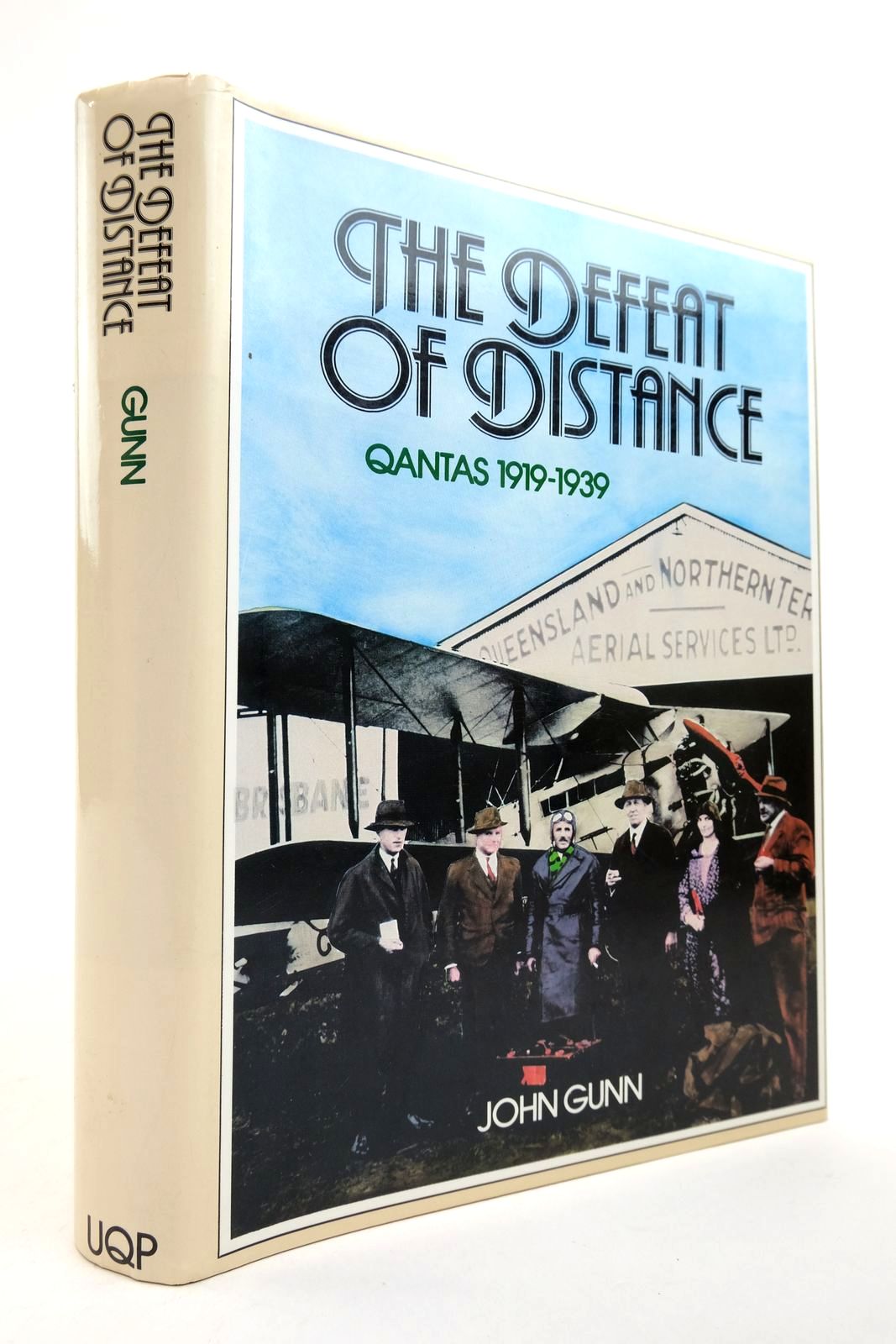 Cover of THE DEFEAT OF DISTANCE: QANTAS 1919-1939 by John Gunn