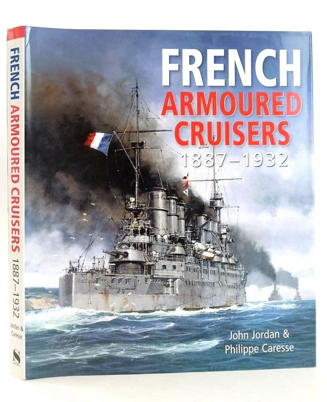 Cover of FRENCH ARMOURED CRUISERS 1887-1932 by John Jordan; Philippe Caresse