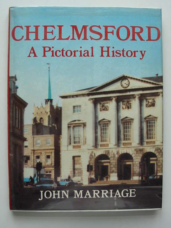 Cover of CHELMSFORD A PICTORIAL HISTORY by John Marriage