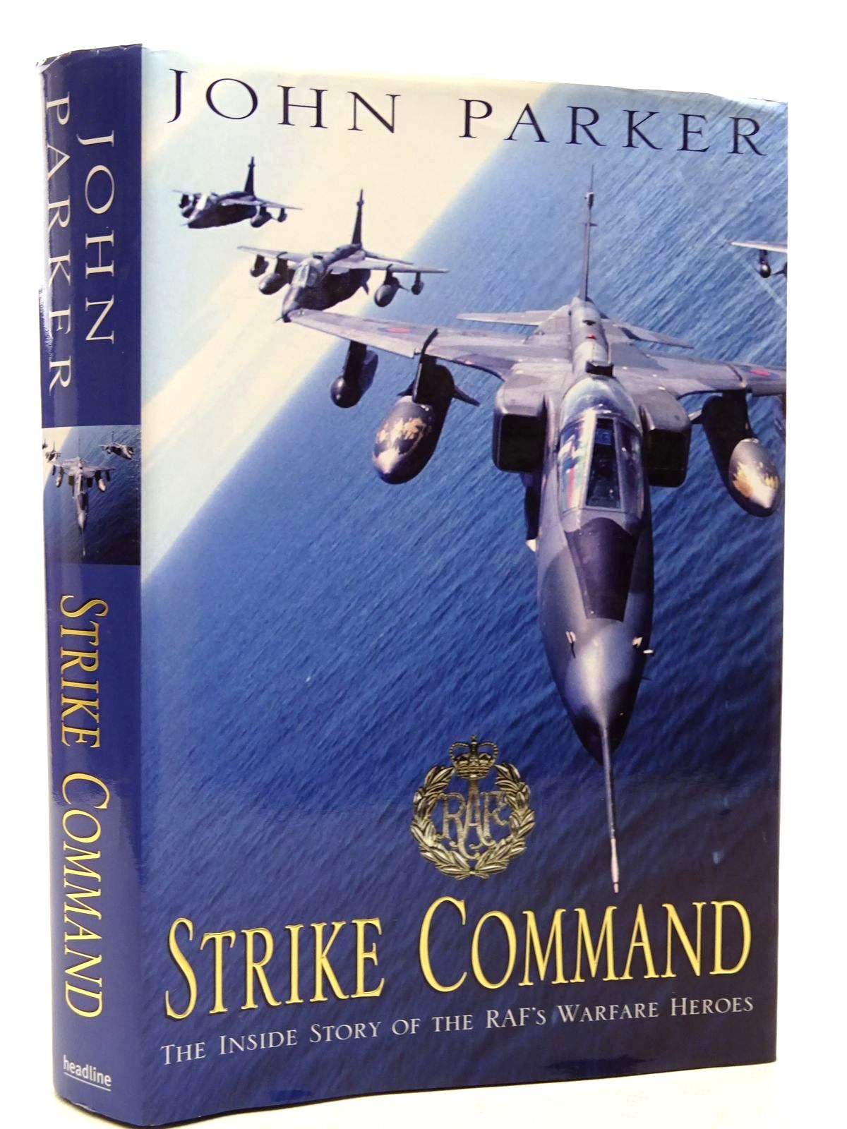 Cover of STRIKE COMMAND: THE INSIDE STORY OF THE RAF'S WARFARE HEROES by John Parker