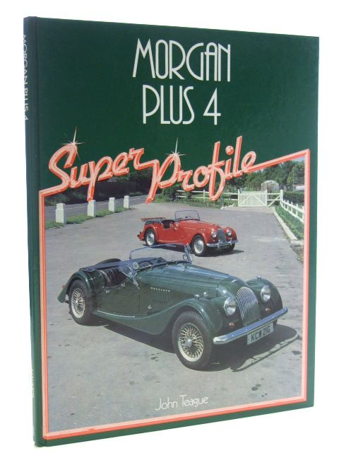 Cover of MORGAN PLUS 4 (SUPER PROFILE) by John Teague
