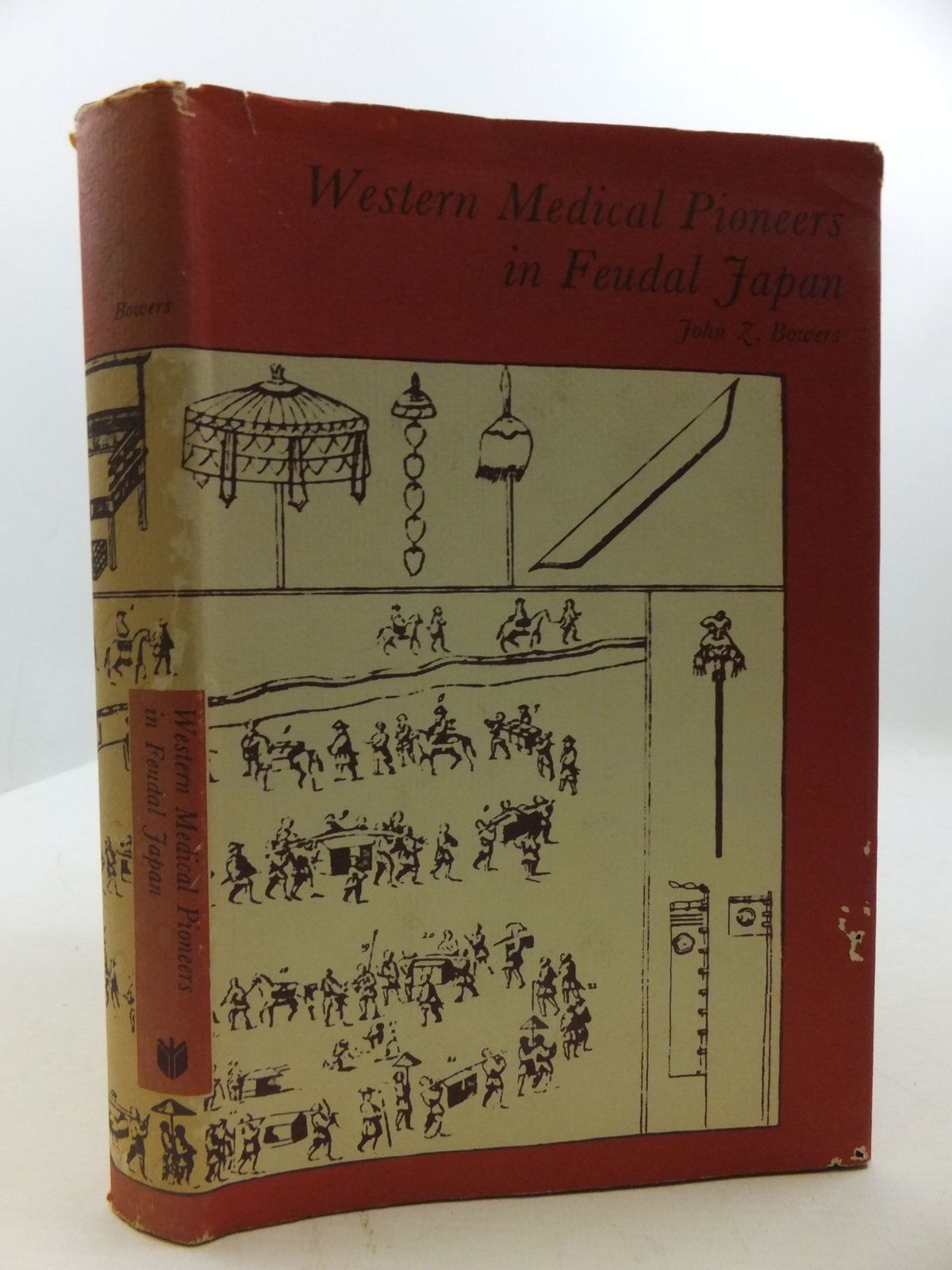 Cover of WESTERN MEDICAL PIONEERS IN FEUDAL JAPAN by John Z. Bowers