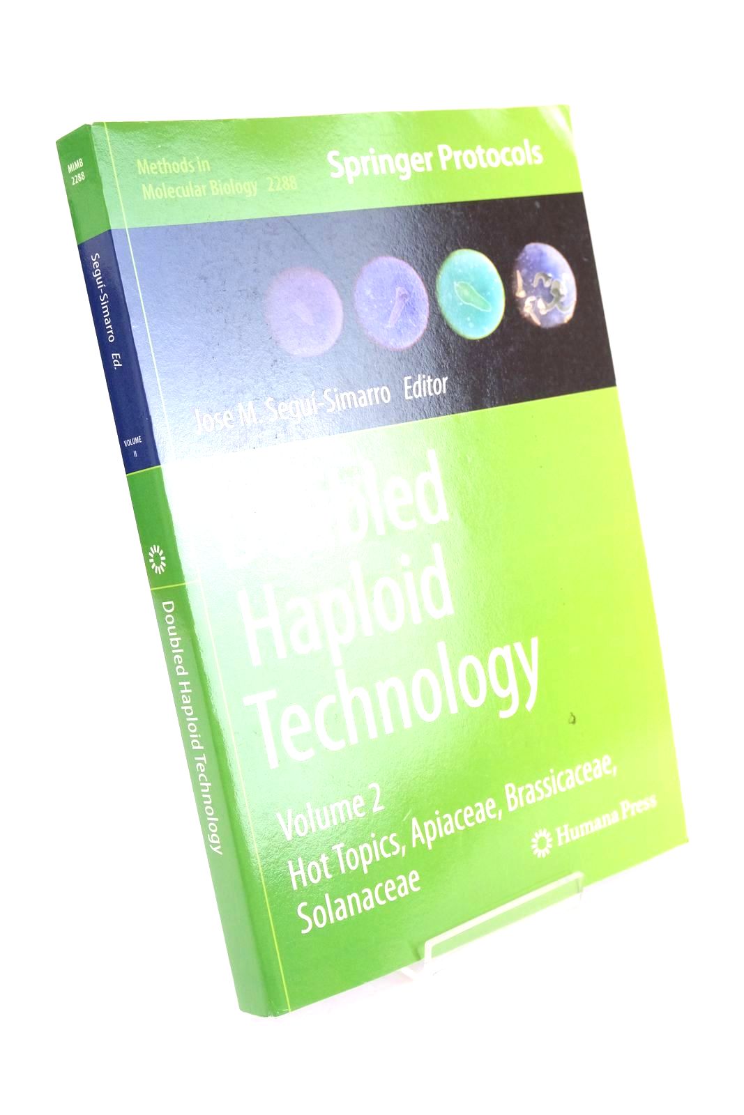 Cover of DOUBLE HAPLOID TECHNOLOGY VOLUME 2: HOT TOPICS, APIACEAE, BRASSICACEAE, SOLANACEAE by Jose M. Segui-Simarro