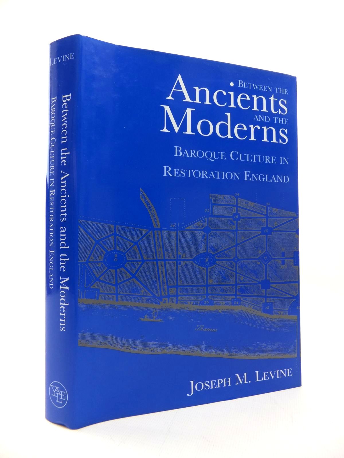 Cover of BETWEEN THE ANCIENTS AND THE MODERNS: BAROQUE CULTURE IN RESTORATION ENGLAND by Joseph M. Levine