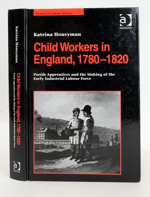 Cover of CHILD WORKERS IN ENGLAND, 1780-1820 (STUDIES IN LABOUR HISTORY) by Katrina Honeyman