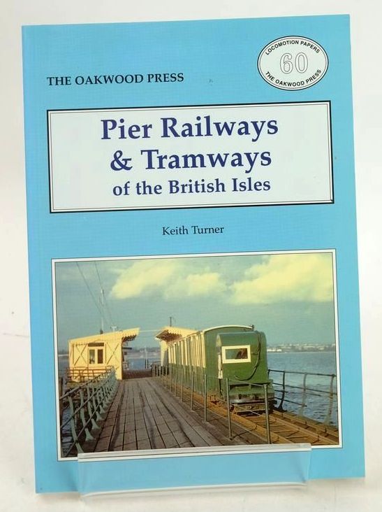 Cover of PIER RAILWAYS &amp; TRAMWAYS OF THE BRITISH ISLES (LP60) by Keith Turner