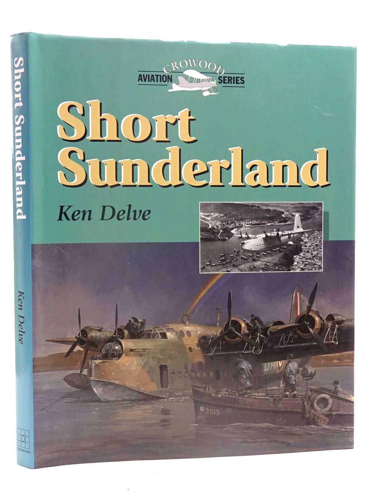 Cover of SHORT SUNDERLAND (CROWOOD AVIATION SERIES) by Ken Delve