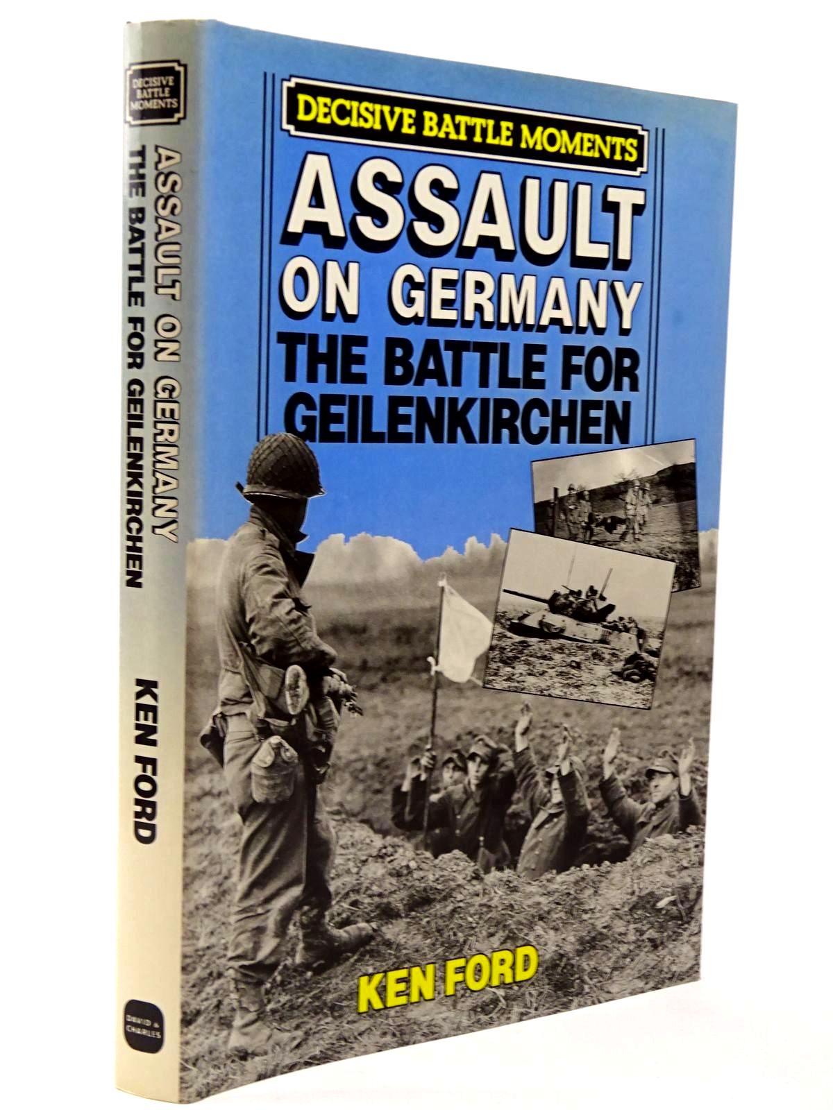 Cover of ASSAULT ON GERMANY THE BATTLE FOR GEILENKIRCHEN by Ken Ford