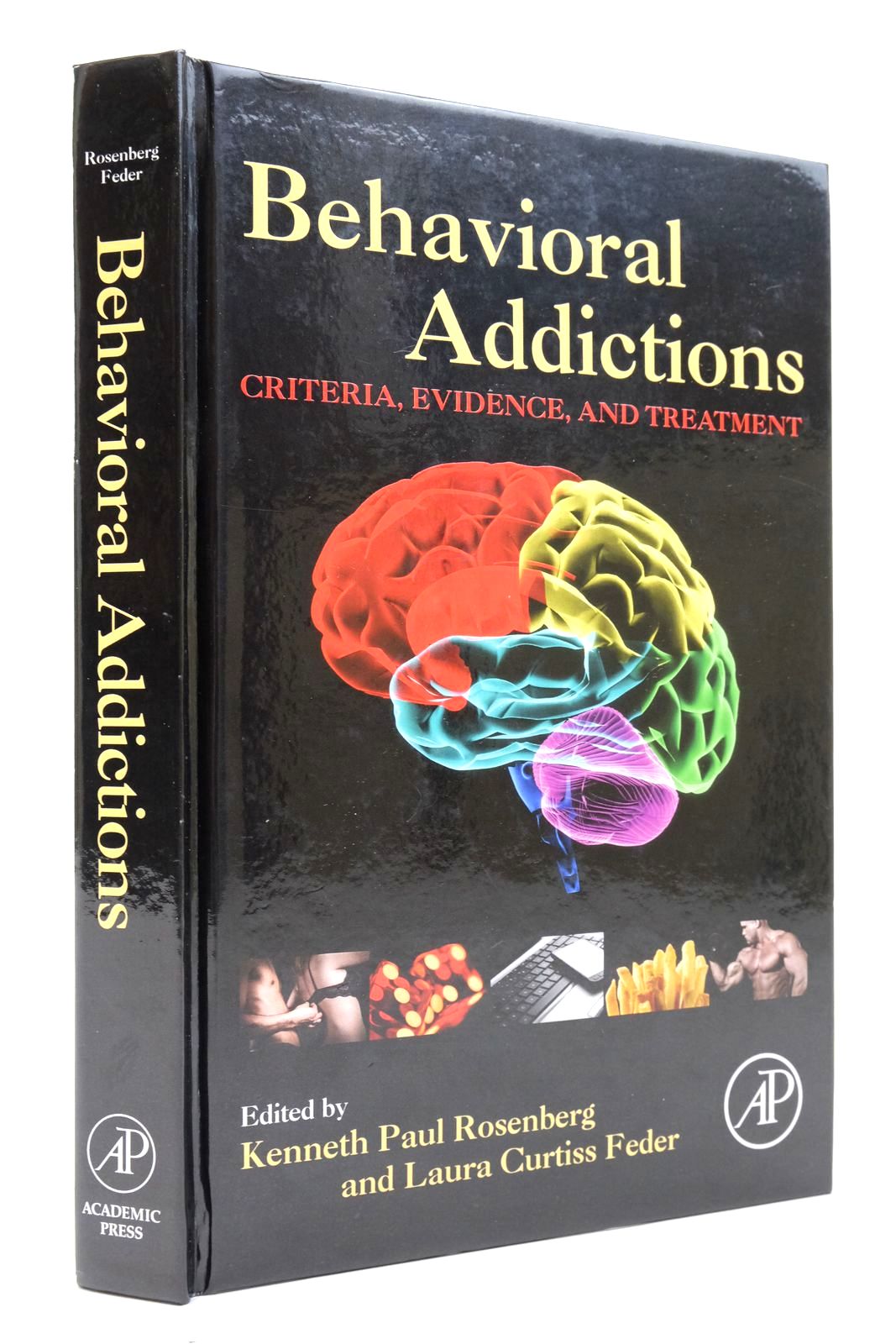 Cover of BEHAVIORAL ADDICTIONS: CRITERIA, EVIDENCE AND TREATMENT by Kenneth Paul Rosenberg; Laura Curtiss Feder