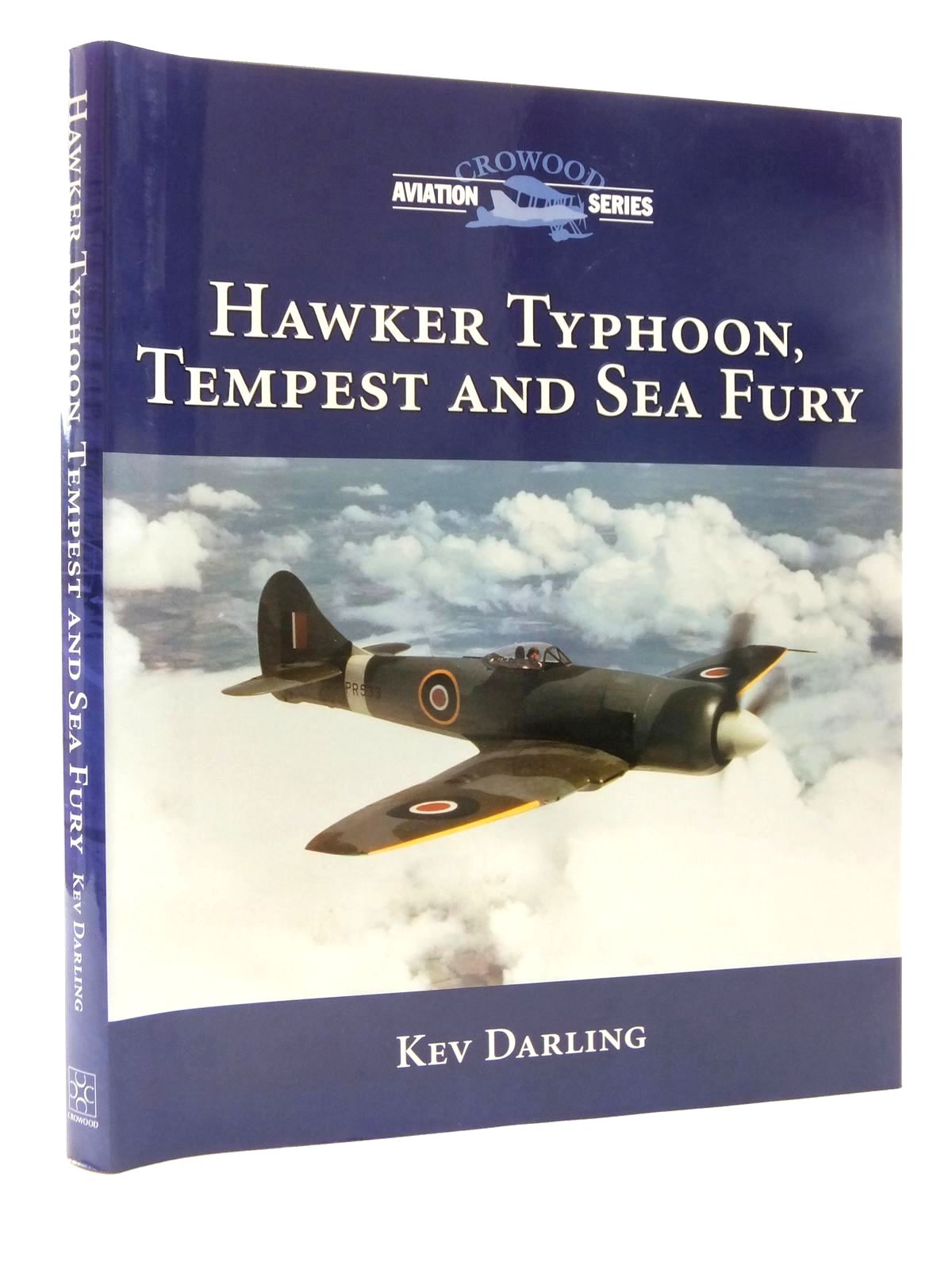 Cover of HAWKER TYPHOON, TEMPEST AND SEA FURY (CROWOOD AVIATION SERIES) by Kev Darling