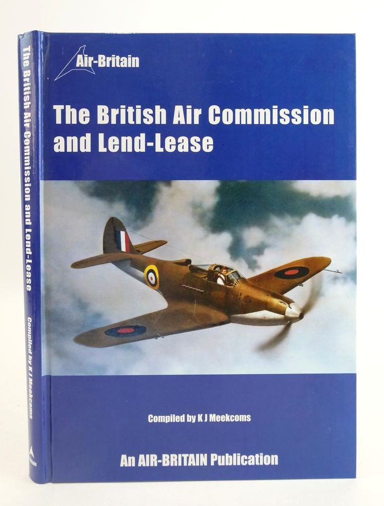 Cover of THE BRITISH AIR COMMISSION AND LEND-LEASE by K.J. Meekcoms
